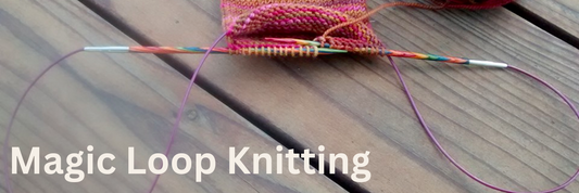 Magic Loop Knitting: Unlocking the Versatility and Efficiency